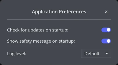 The Application Preferences window: toggles for checking for updates on startup and showing the safety message on startup, and a Log level selector